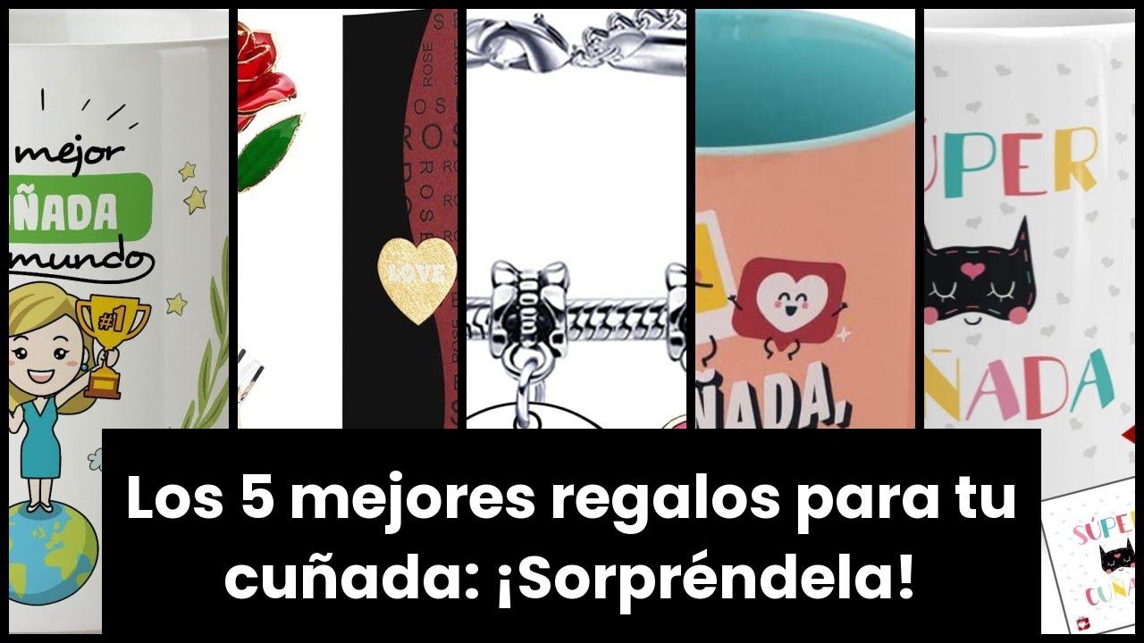 que regalar a mi cuñada