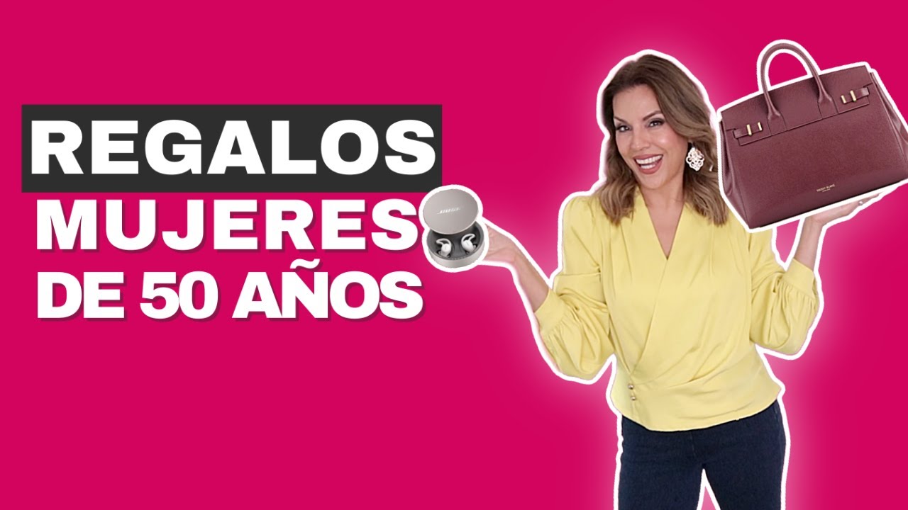 que regalar a una mujer de 50 años