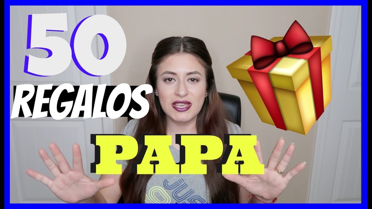 que regalar para el día del padre