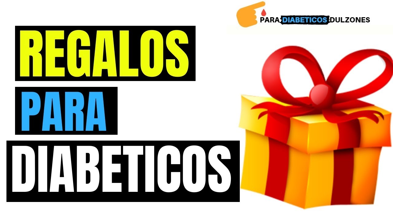 regalos para diabeticos